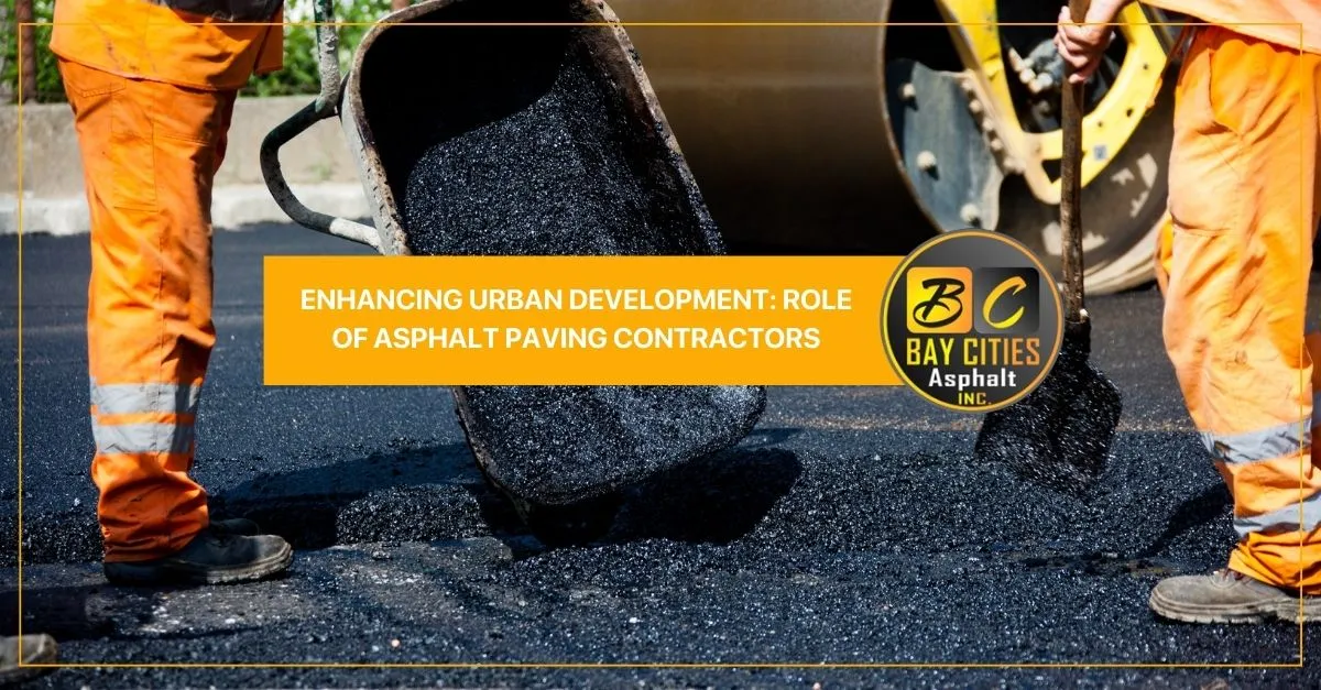 enhancing urban development role of asphalt paving contractors