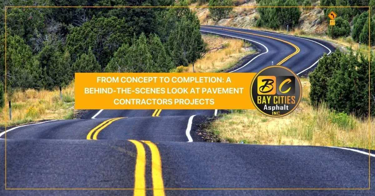 from concept to completion a behind the scenes look at pavement contractors projects