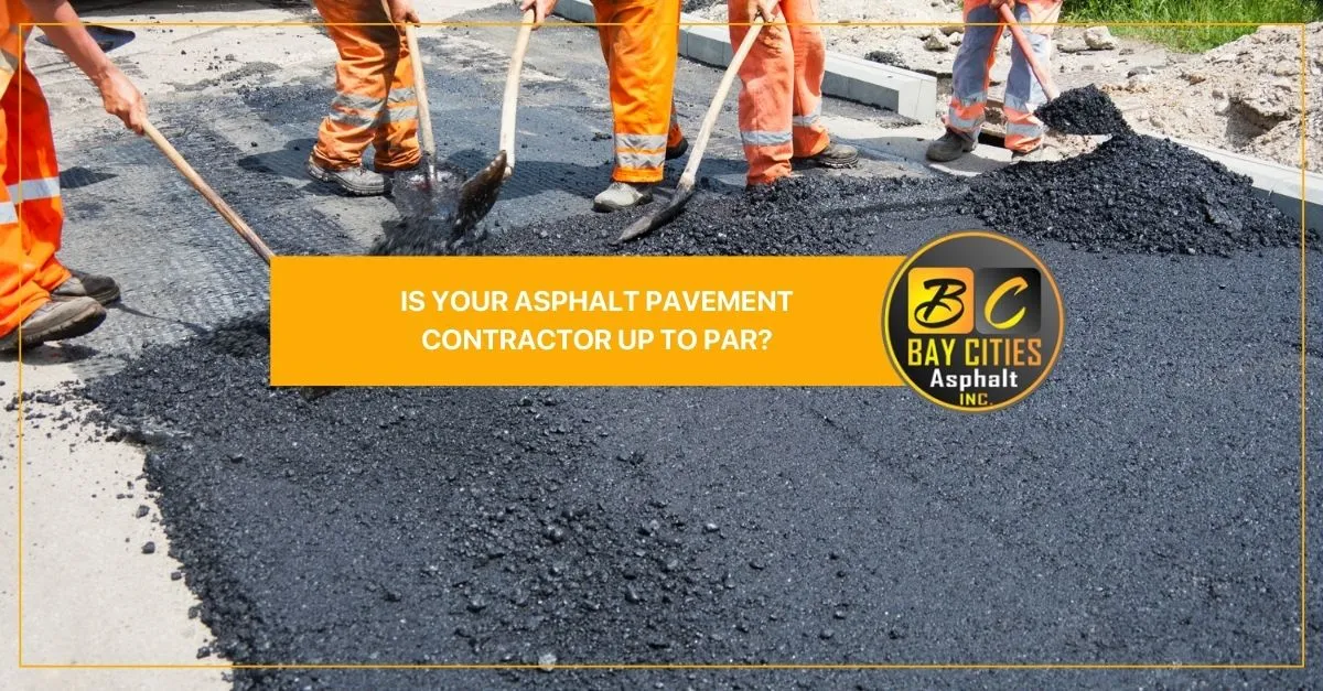 is your asphalt pavement contractor up to par