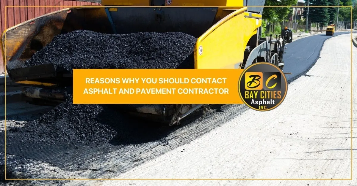reasons why you should contact asphalt and pavement contractor