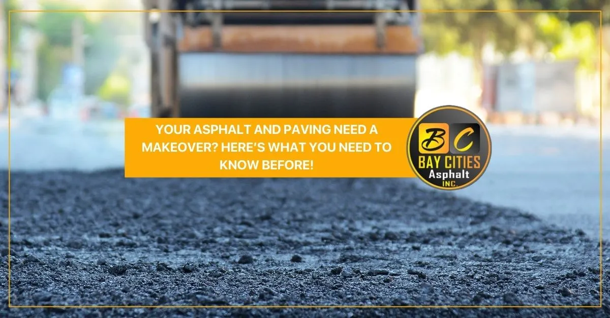 your asphalt and paving need a makeover heres what you need to know before