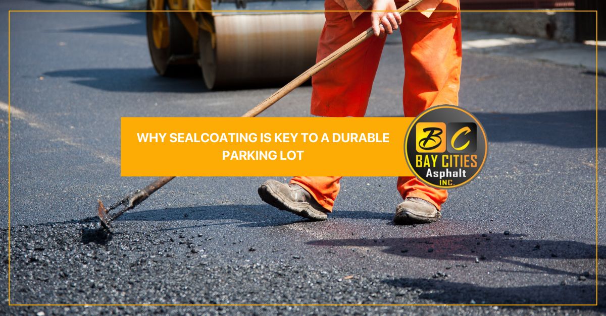 why sealcoating is key to a durable parking lot