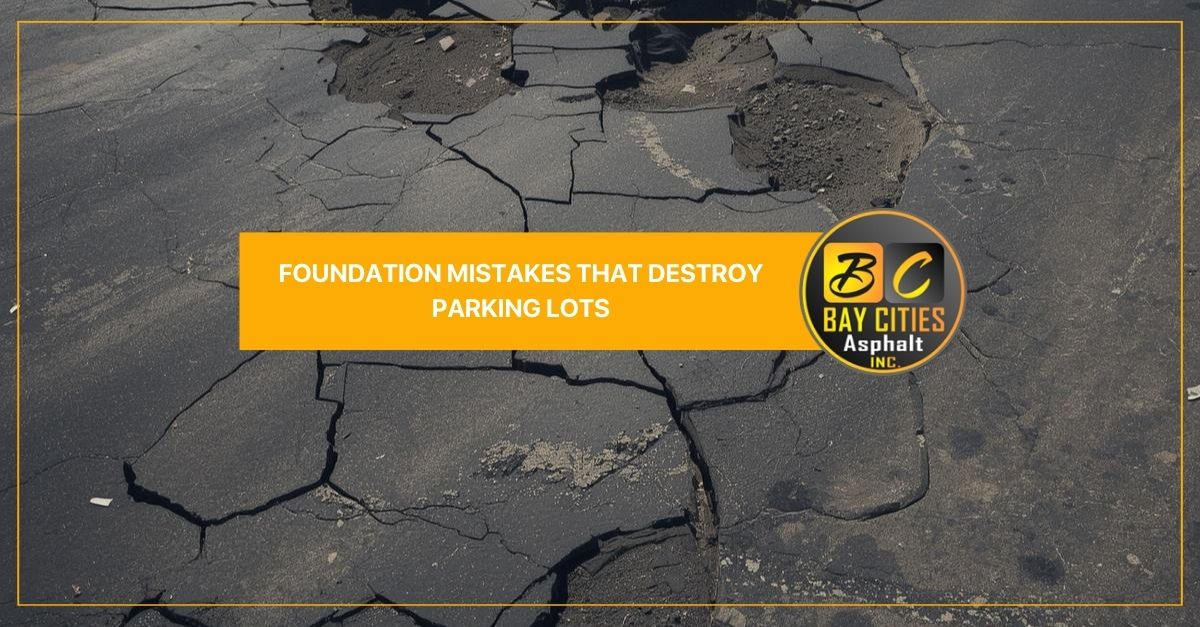 foundation mistakes that destroy parking lots