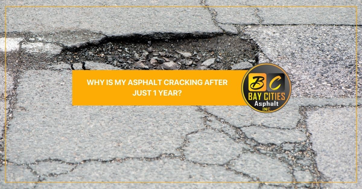 why is my asphalt cracking after just  year