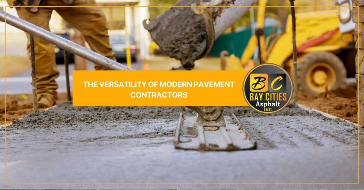 the versatility of modern pavement contractors